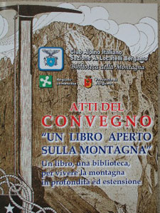 Atti del convegno promosso dalla Biblioteca del Cai di Bergamo